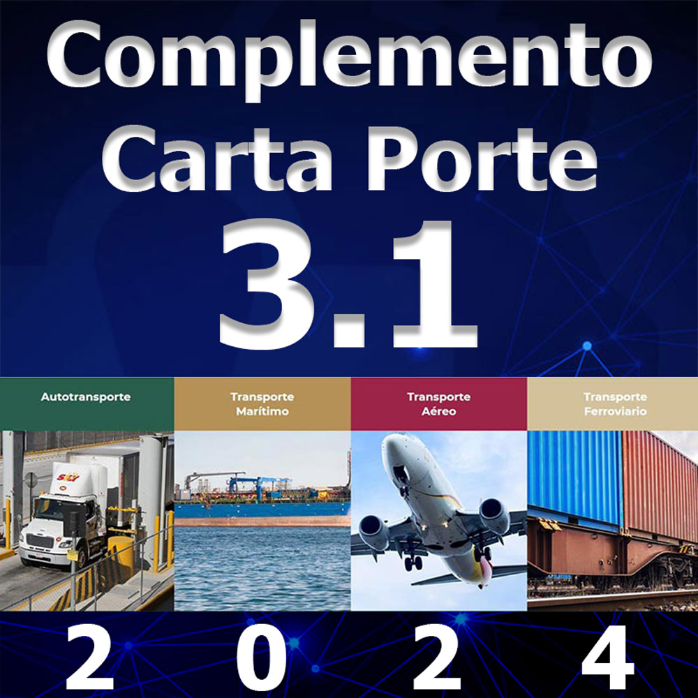 🚨📄🚚🚢✈️🚂Ponte al día acerca del complemento Carta Porte 3.1 y la Ley de Ingresos 2024🚂✈️🚢🚚📄🚨