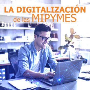 Importancia de la digitalización en las PyMEs