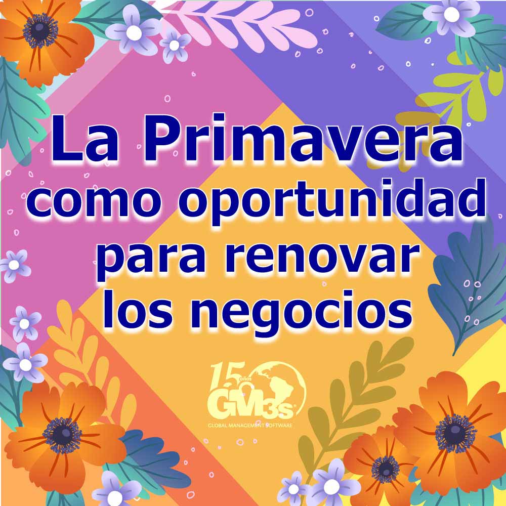 🌞Al iniciar la Primavera, renueva o emprende tu negocio con un sistema ERP🏵️ 