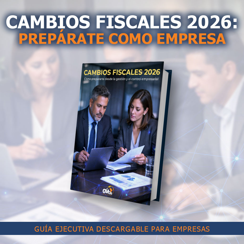 🧾 Cambios fiscales 2026: cómo preparar a tu empresa ante la RMF